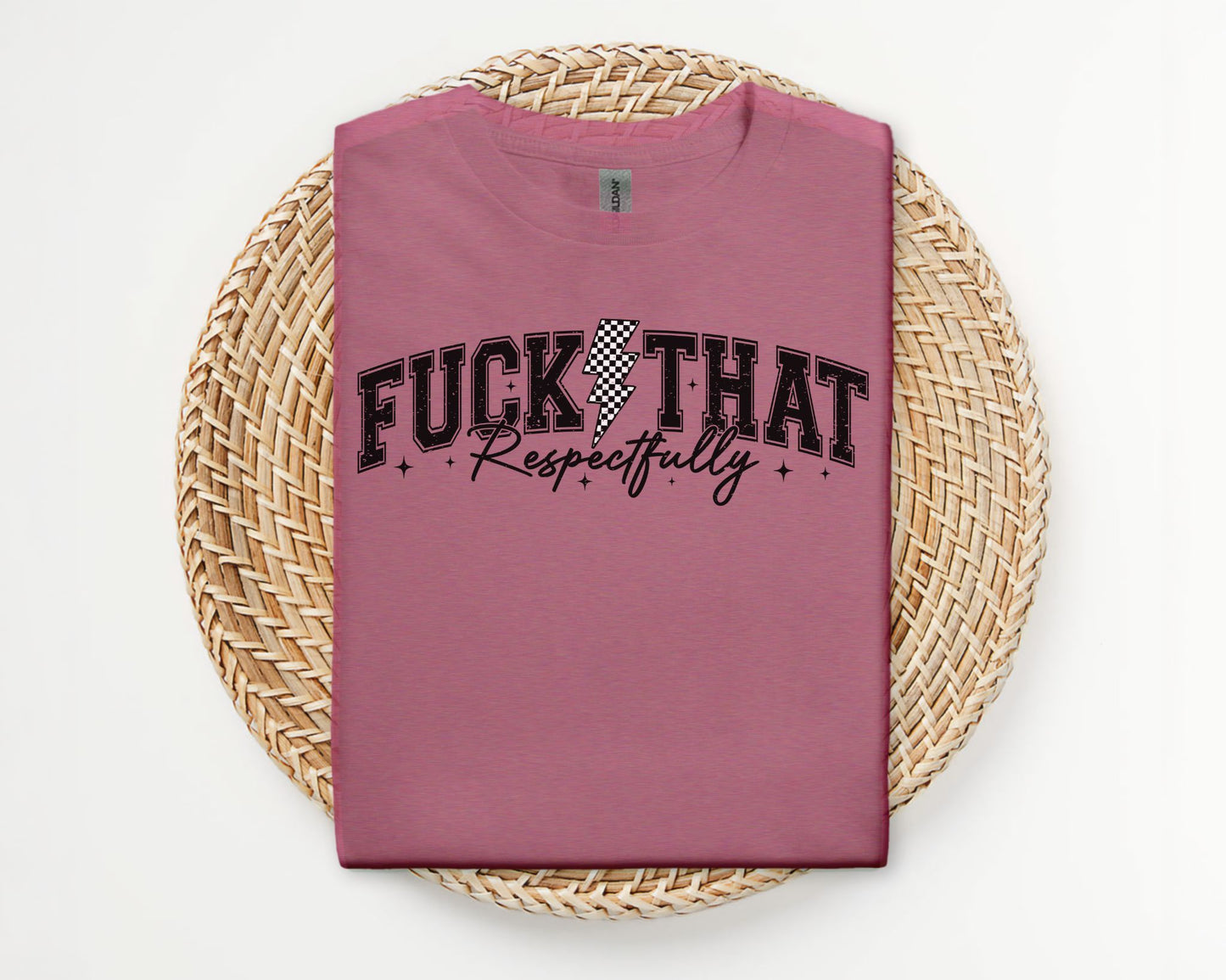 Fuck that respectfully