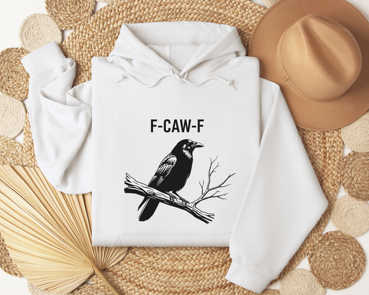 F-Caw-F - Hoodie