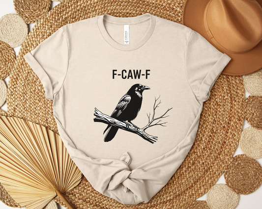 F-Caw-F - T-shirt