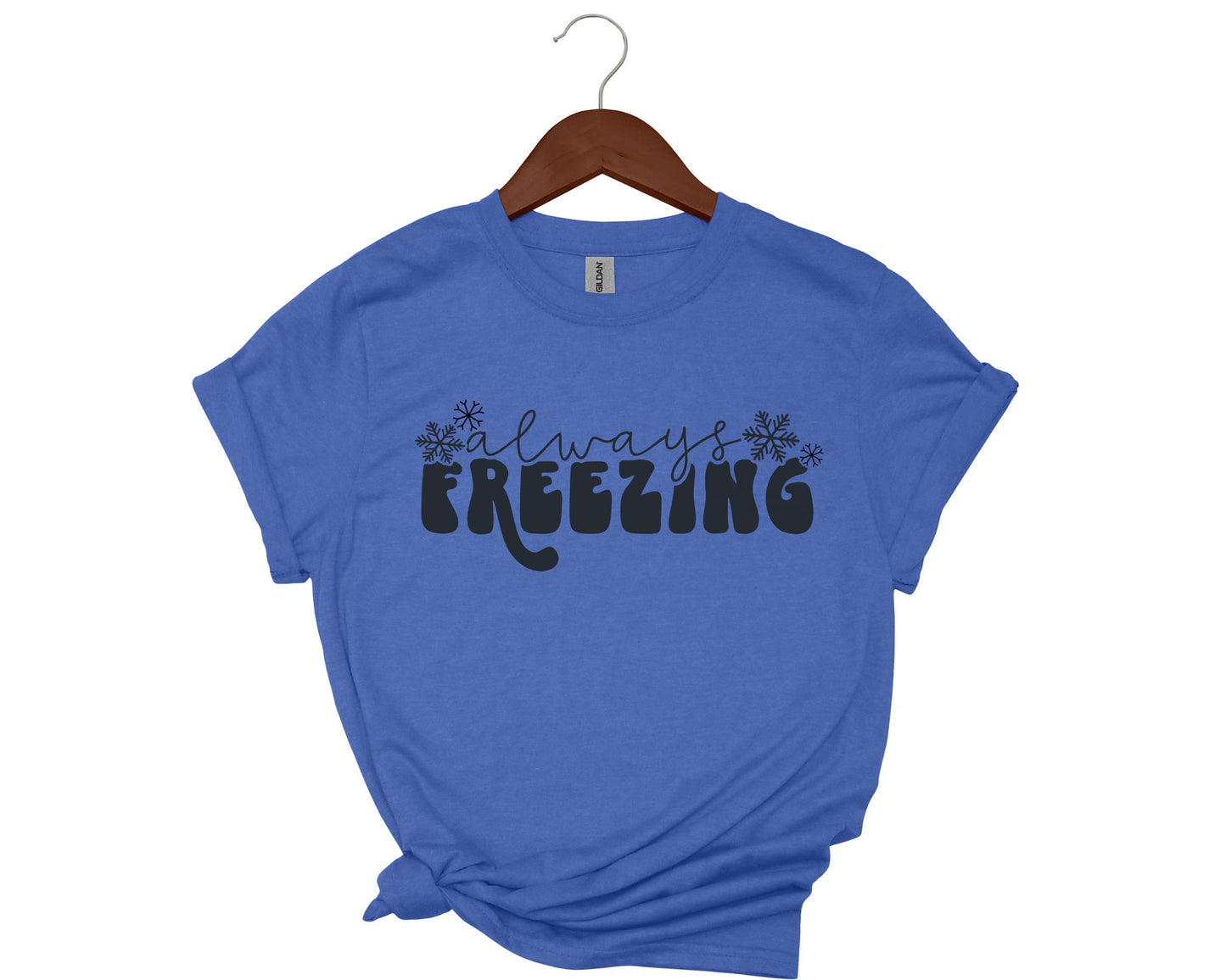 Always Freezing - T-shirt