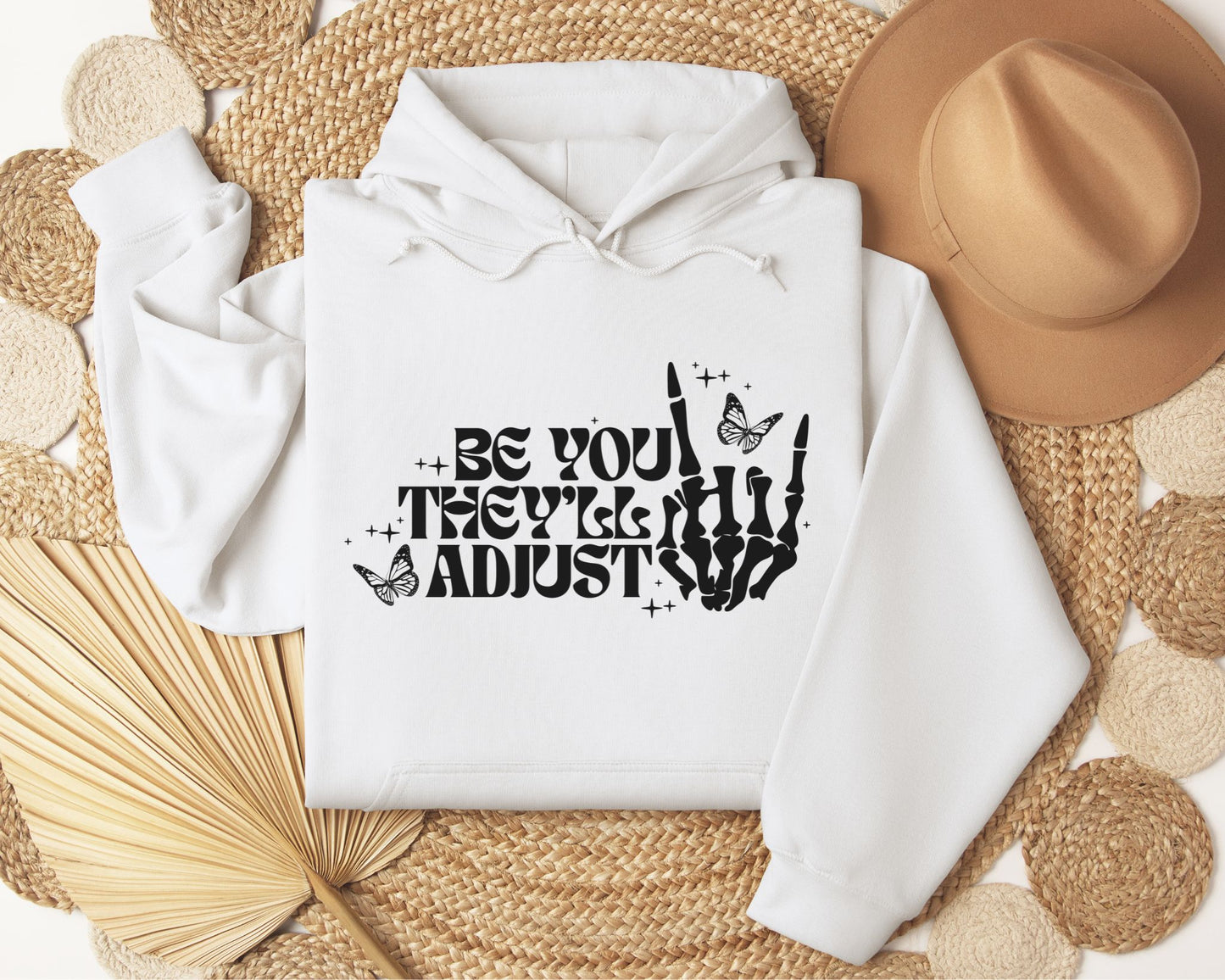Be you they'll adjust - Hoodie