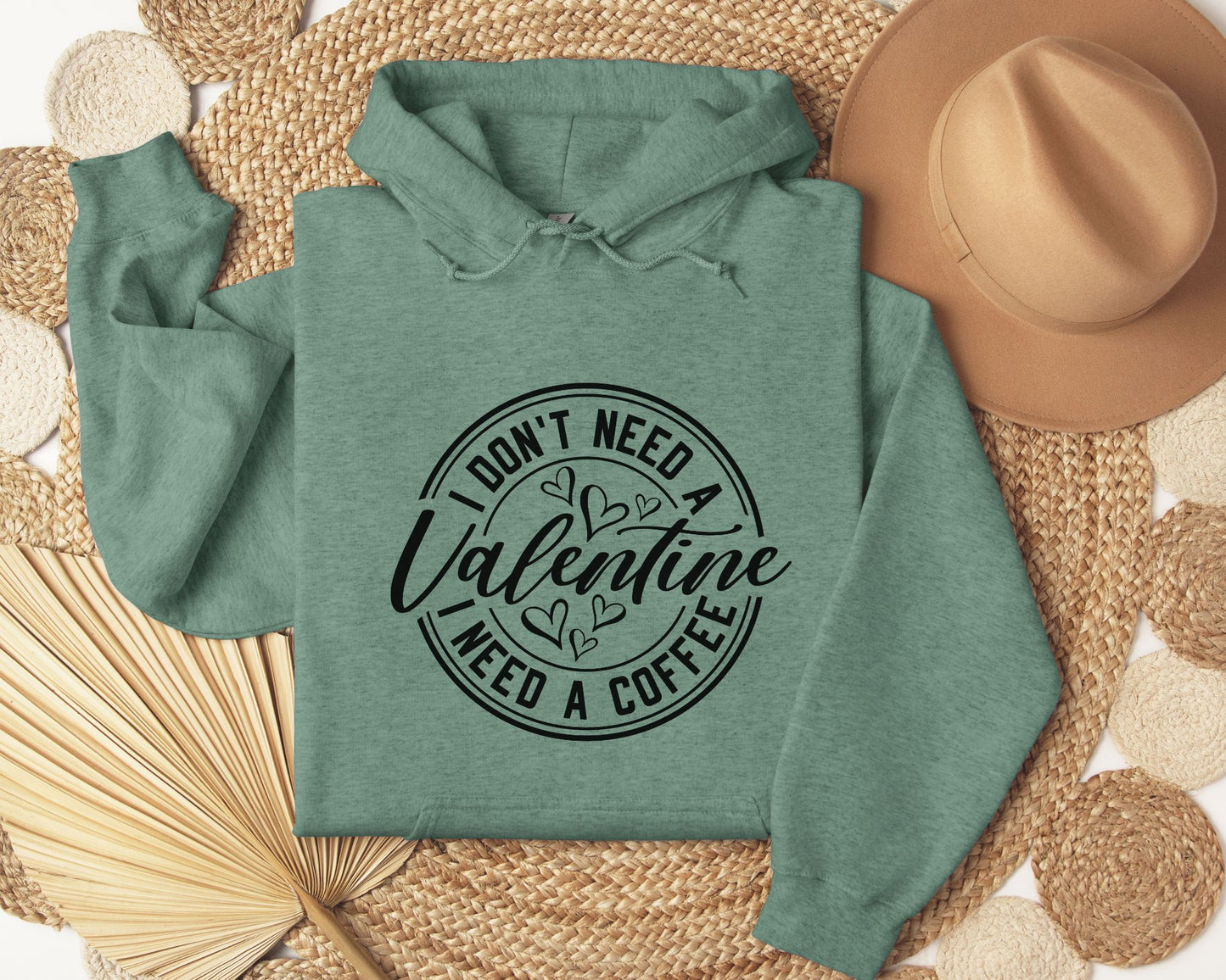 Don't need a Valentine, Need coffee - Hoodie