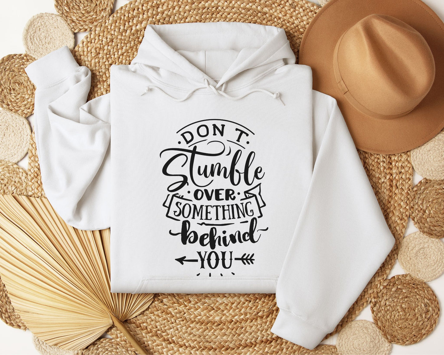 Don't stumble over something behind you - Hoodie