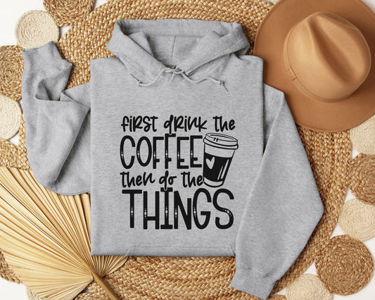 First drink the coffee - Hoodie