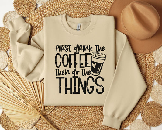 First drink the coffee - Crew