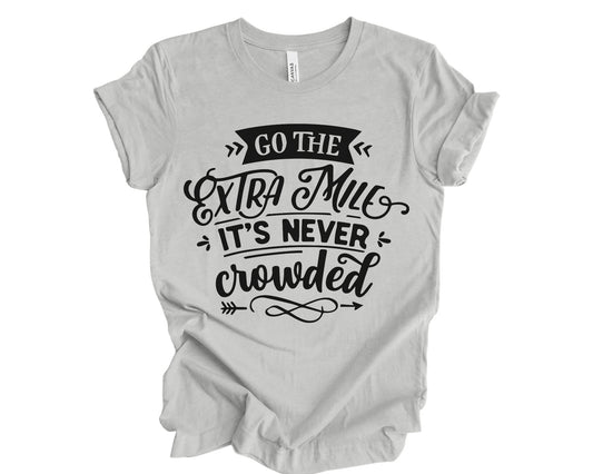 Go the extra mile - T-shirt