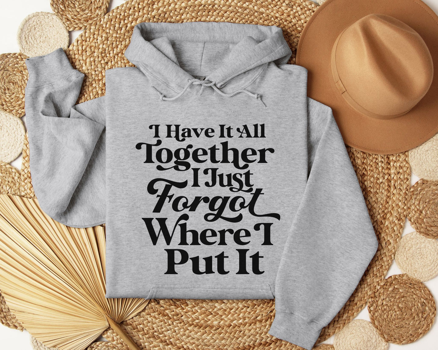 I have it all together - Hoodie
