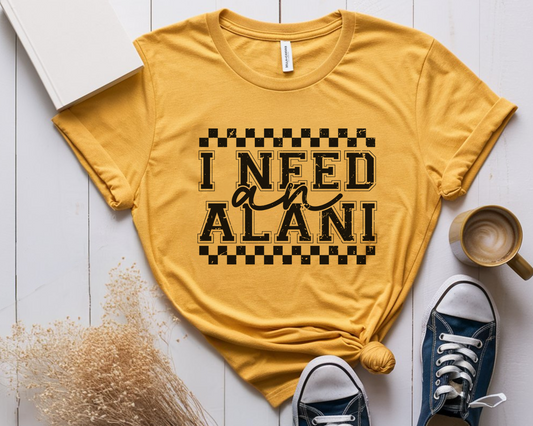I need an alani - T-shirt