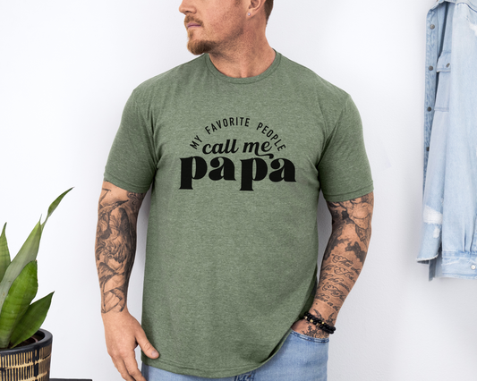 Fav people call me Papa - T-shirt