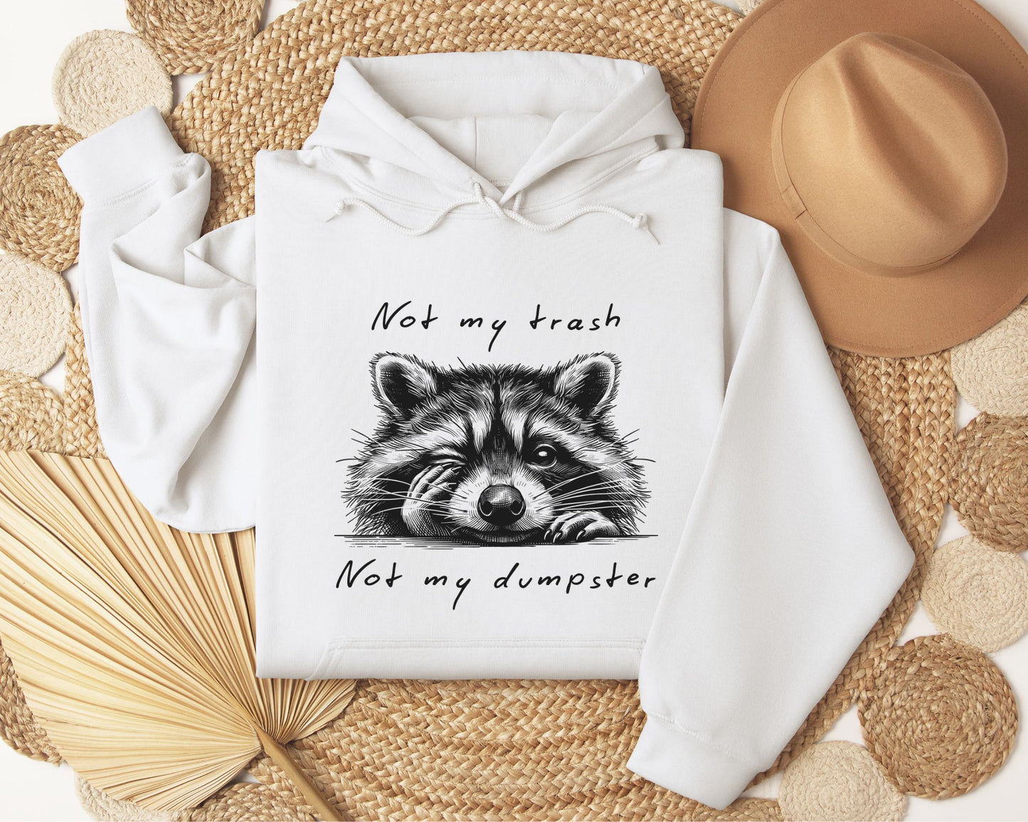 Not my trash, not my dumpster - Hoodie