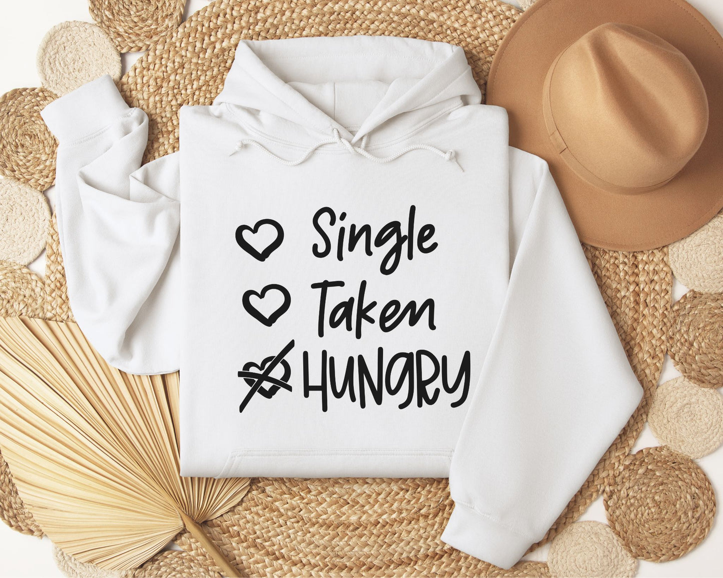 Single, Taken, Hungry - Hoodie