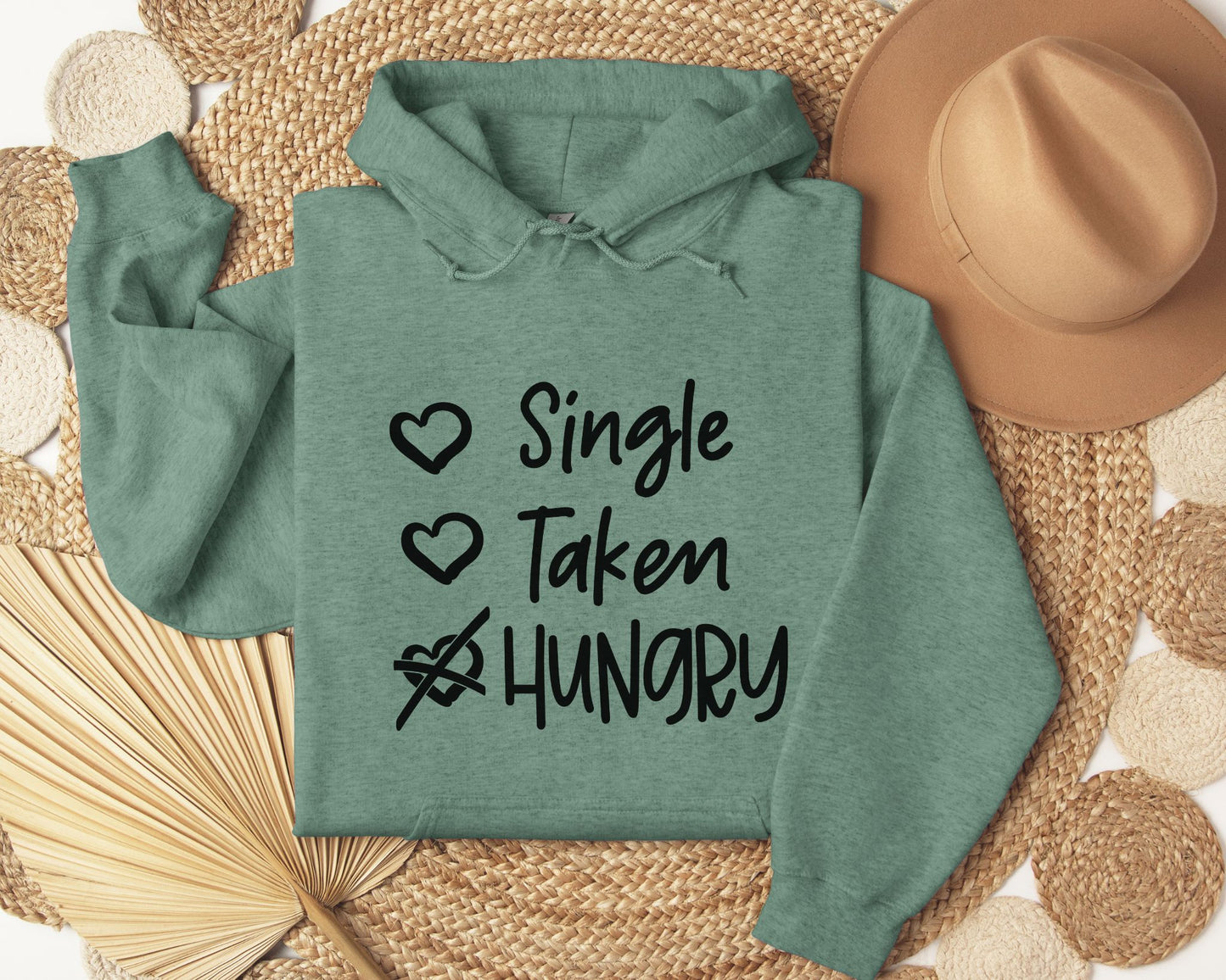 Single, Taken, Hungry - Hoodie