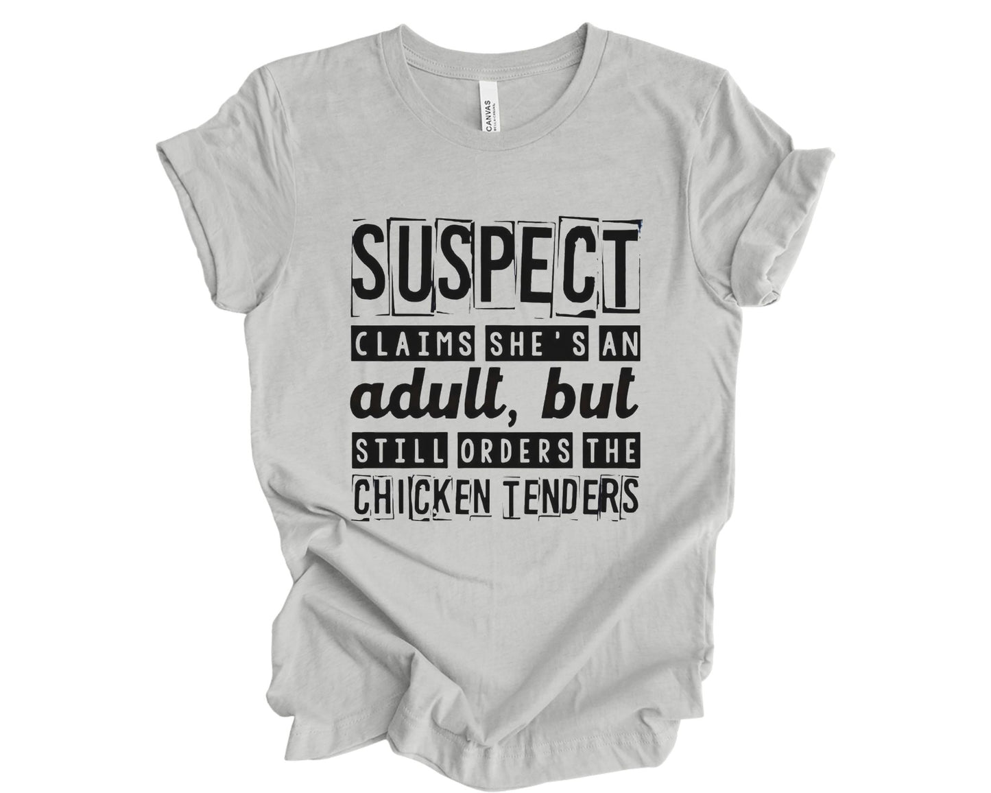 Suspect claims she's and adult - T-shirt
