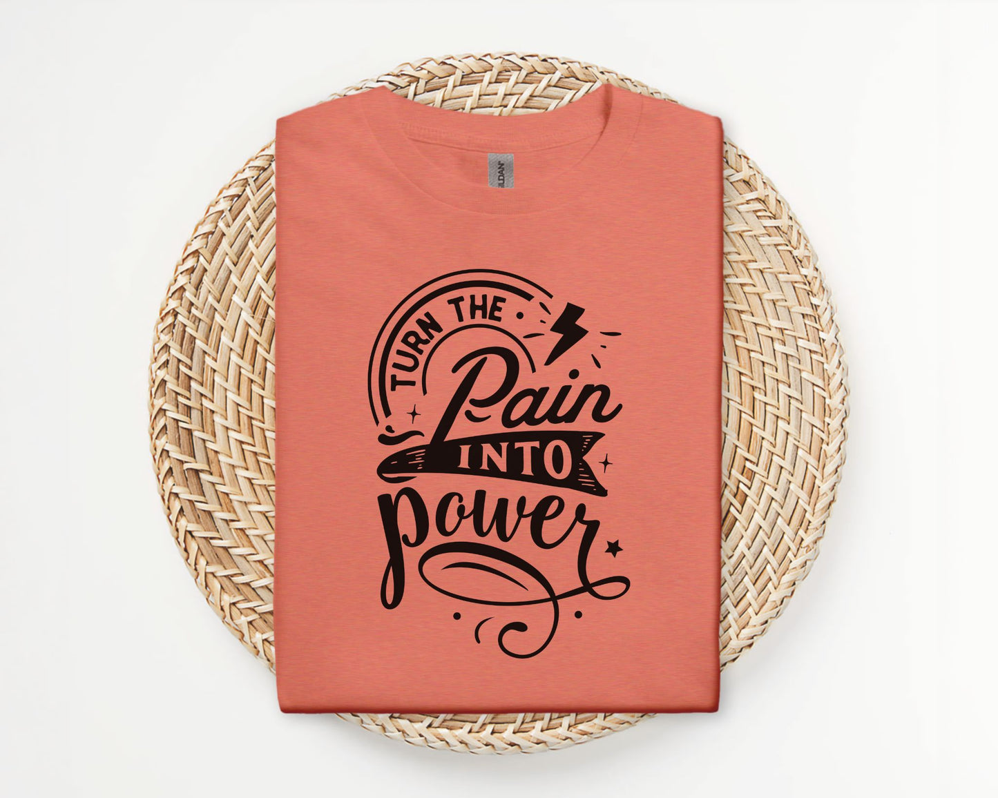 Turn the pain into power - T-shirt
