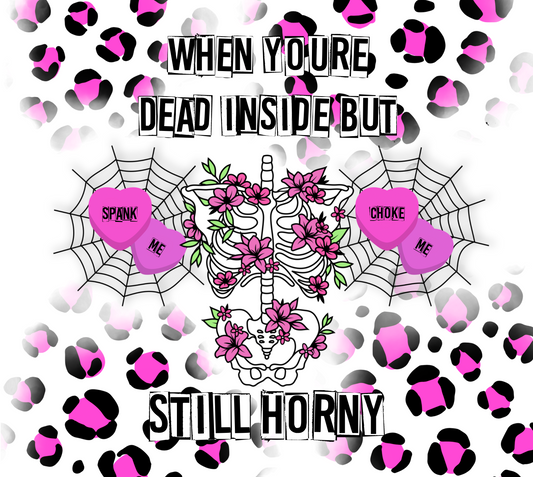 Dead Inside but still Horny