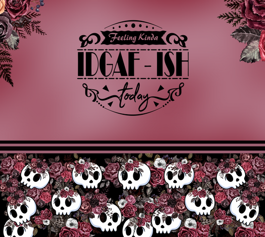 IDGAF-ISH