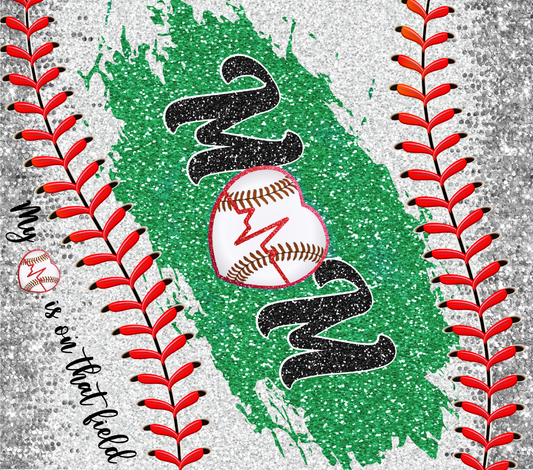 Mom - my heart is on the field