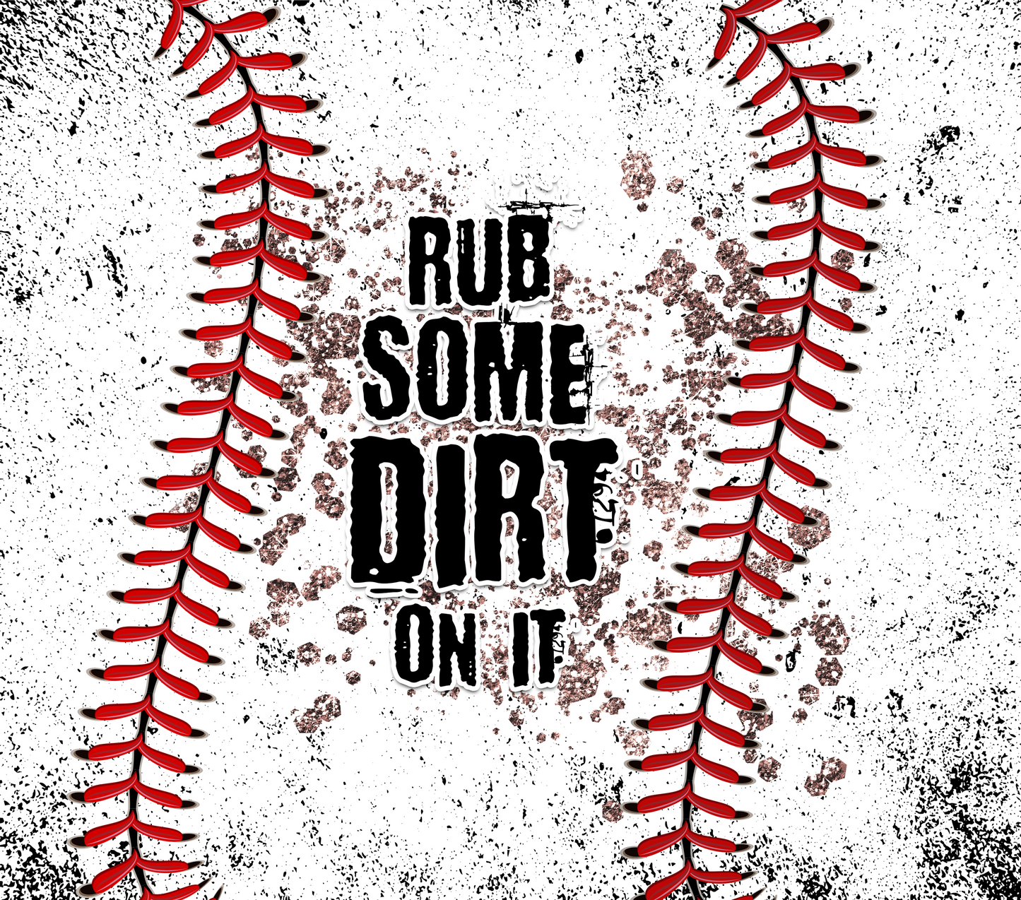 Rub some dirt on it
