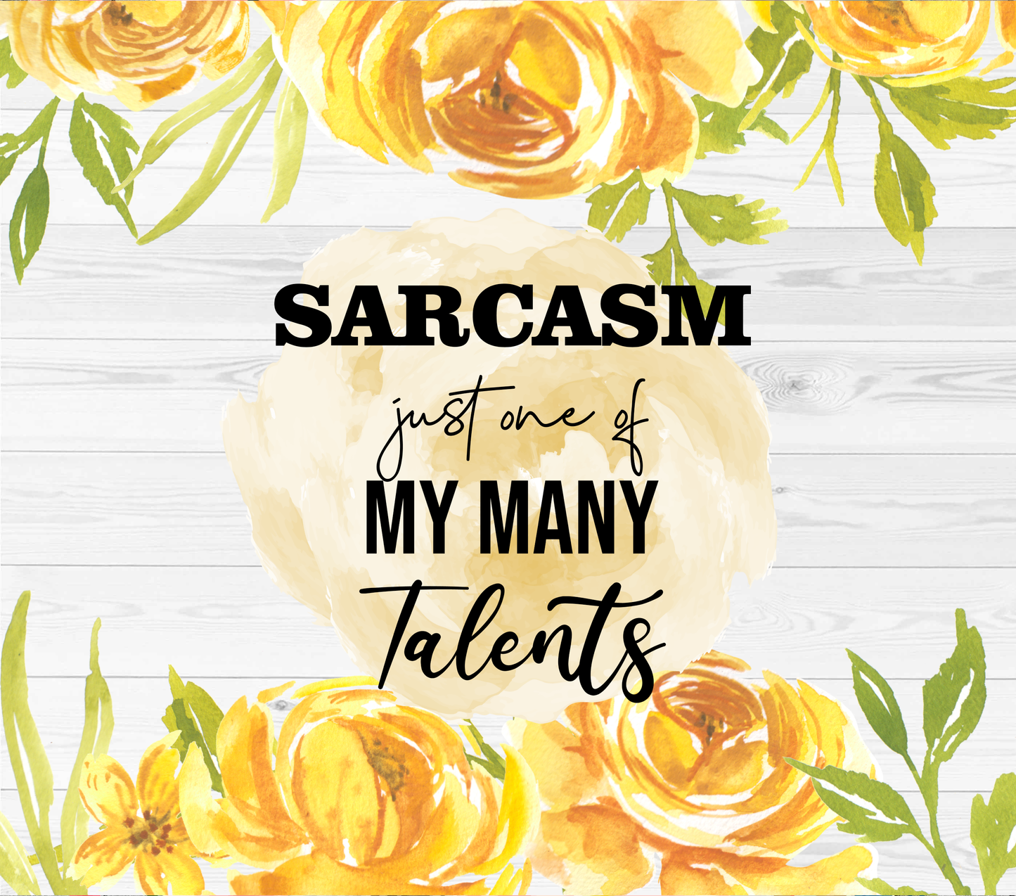 Sarcasm one of my many talents