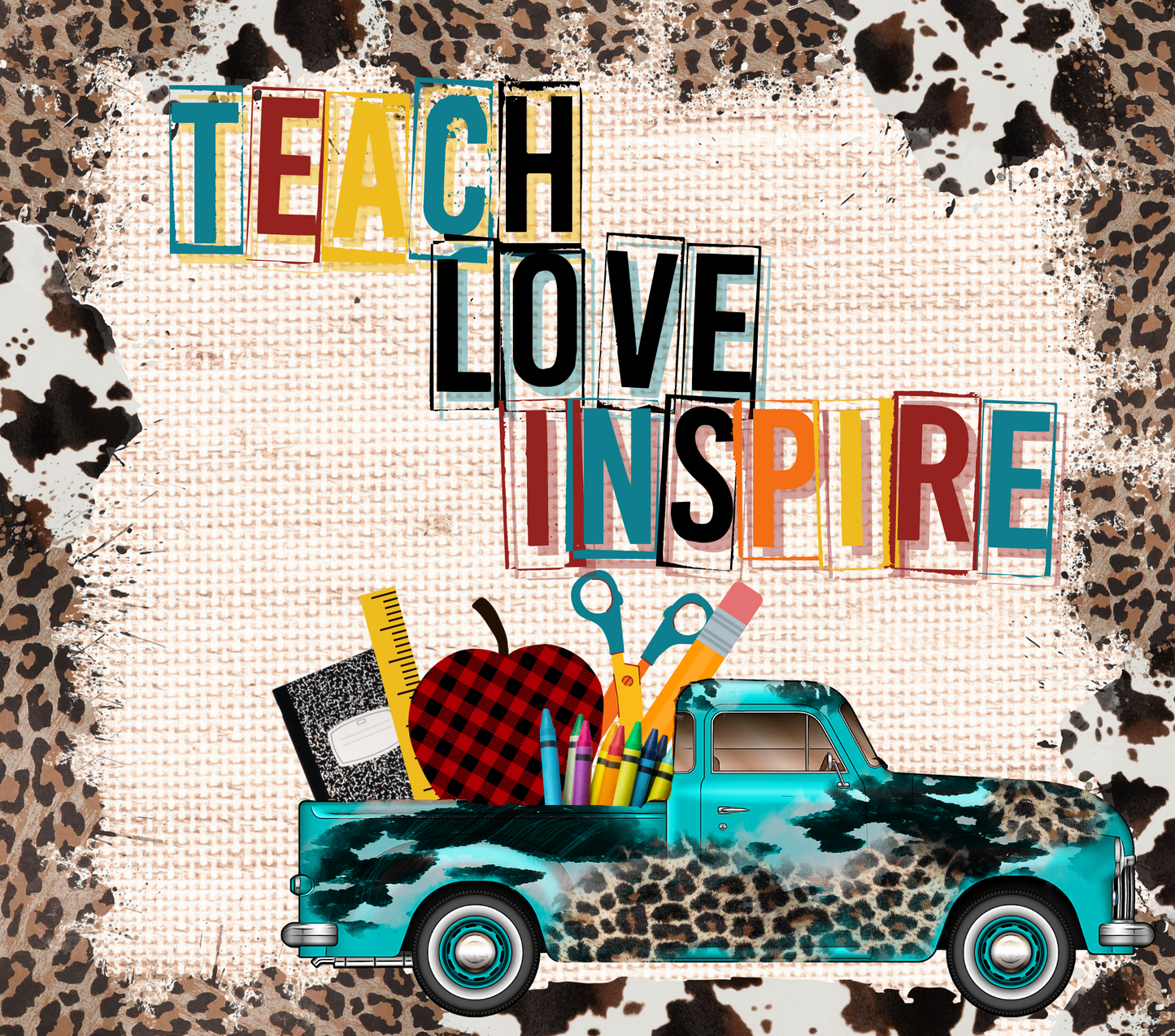 Teach love inspire