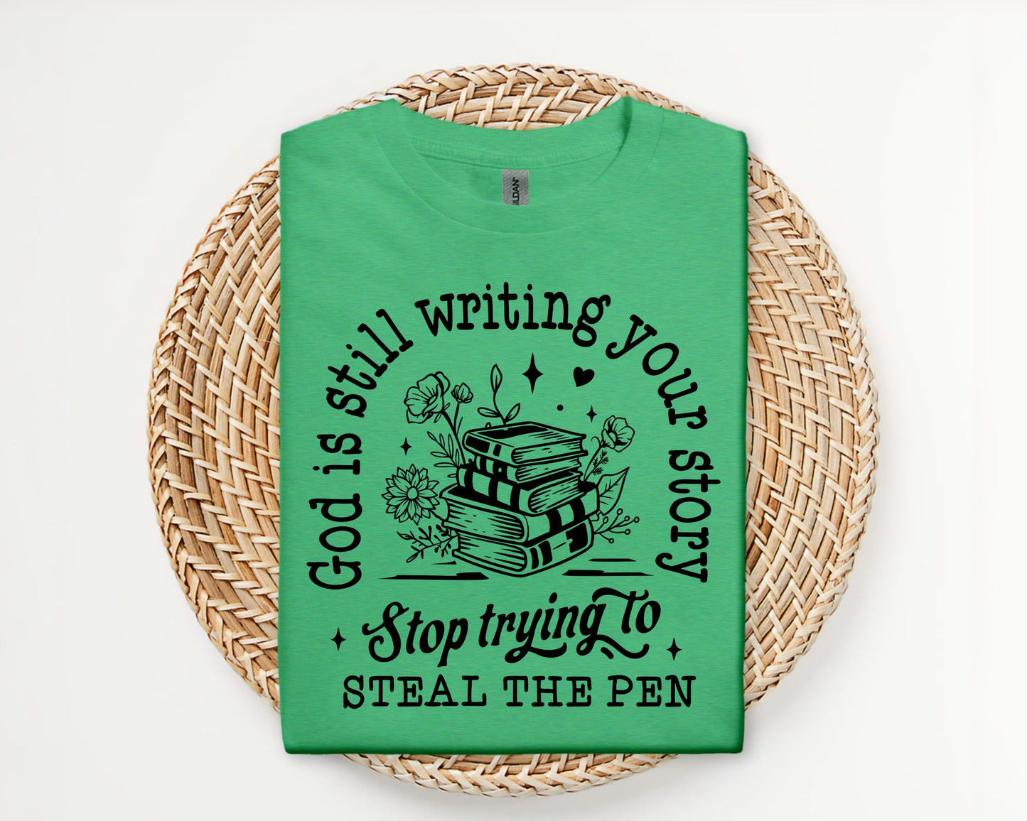 God is still writing your story - T-shirt