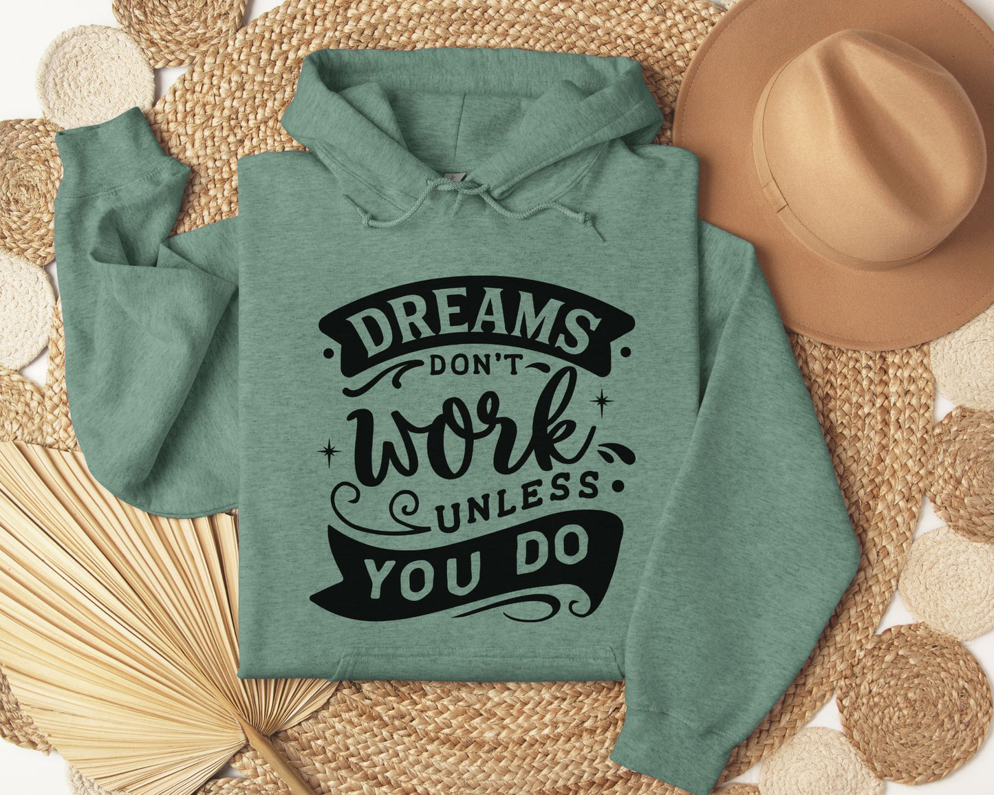Dreams don't work unless you do - Hoodie