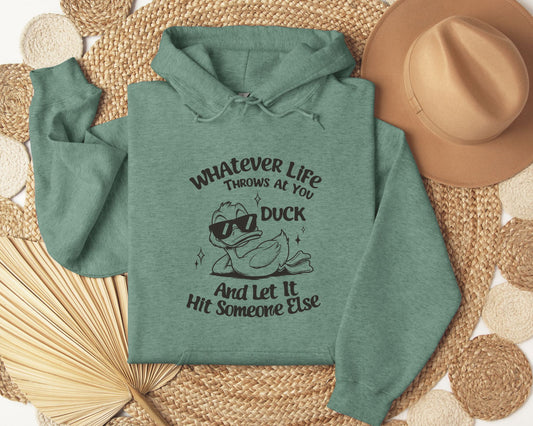 Duck, let it hit someone else - Hoodies
