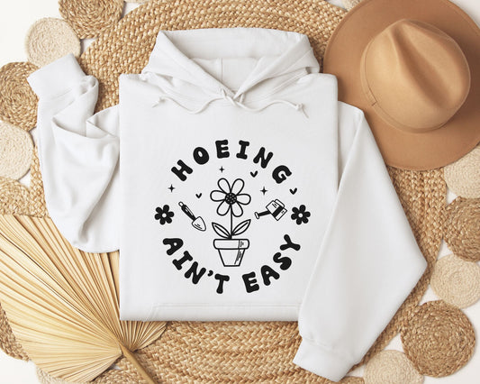 Hoeing ain't easy - Hoodie