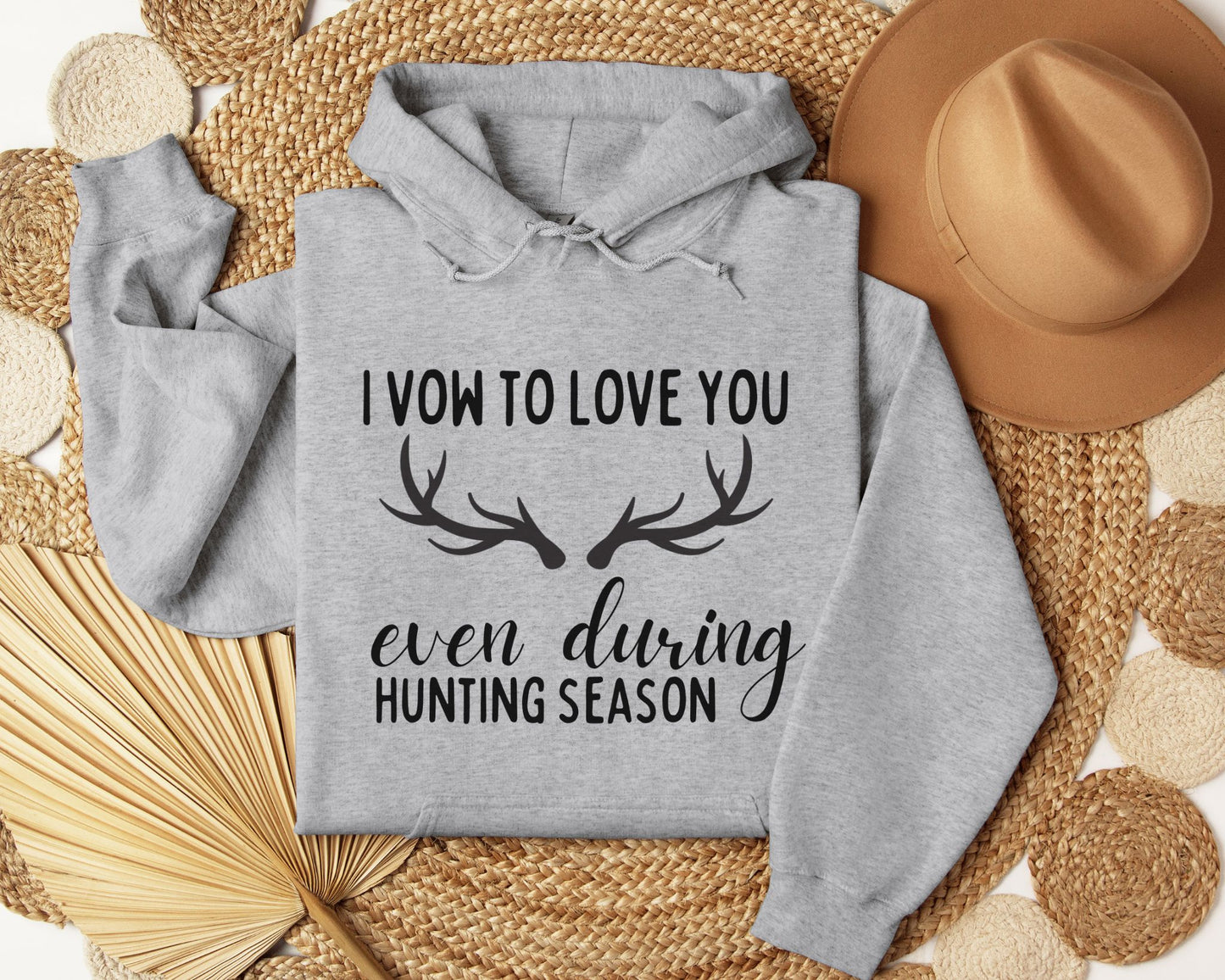 I vow to love you even during hunting season - Hoodie