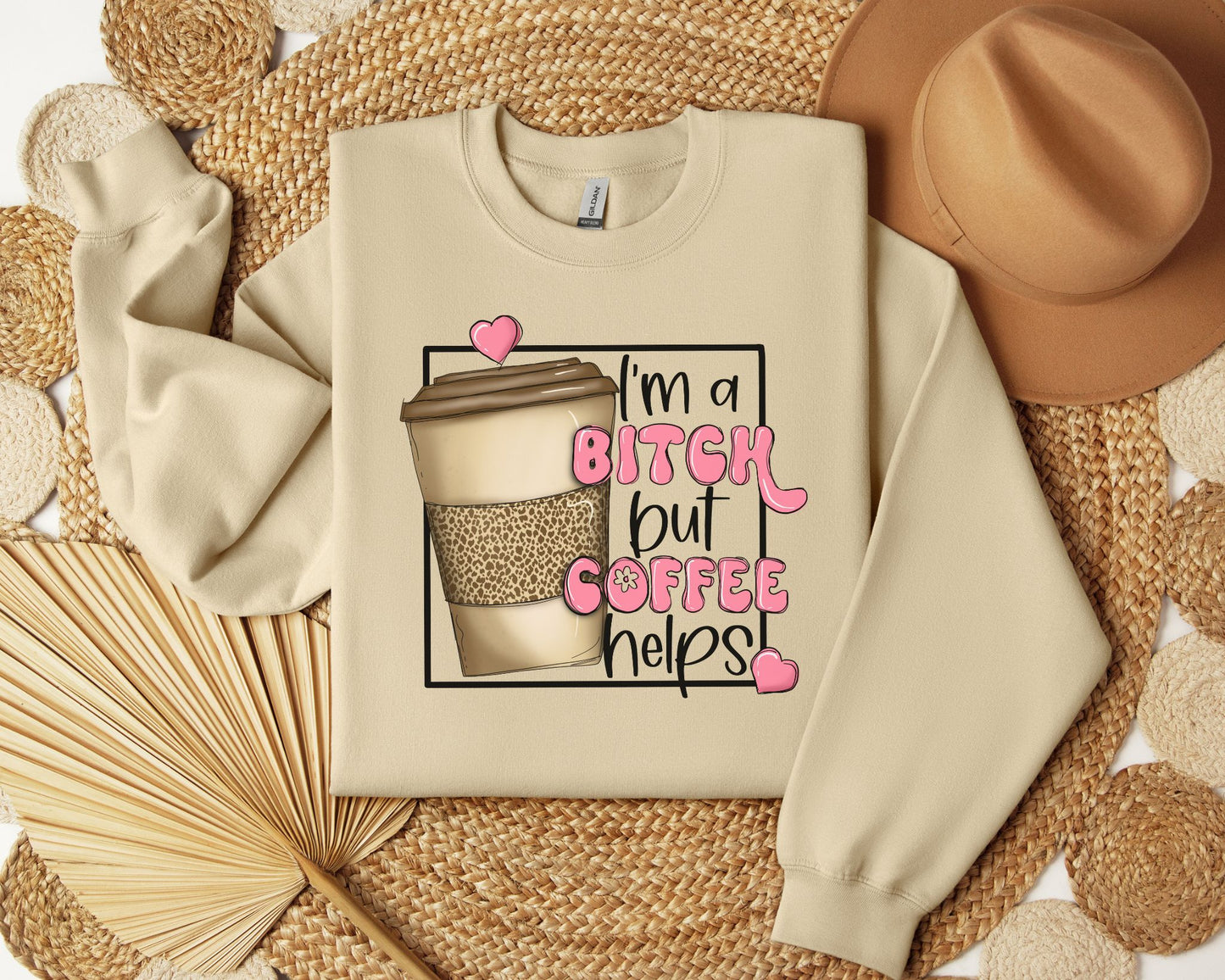 I'm a bitch but coffee helps