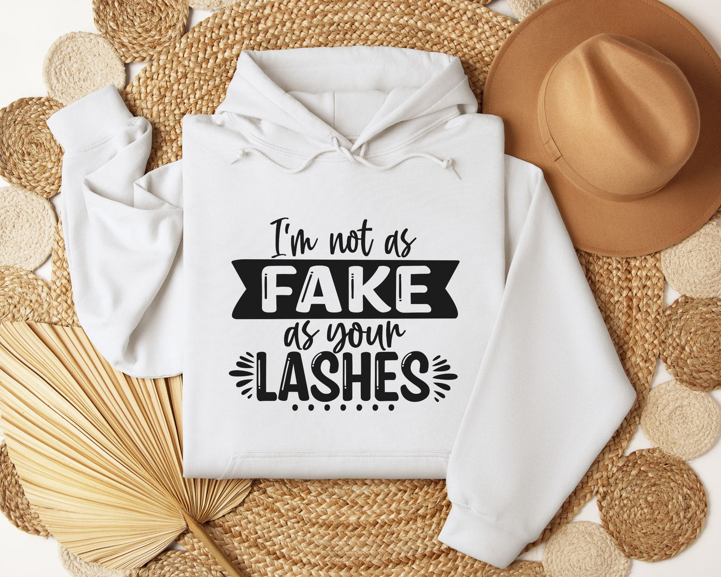 I'm not as fake as your lashes - Hoodie