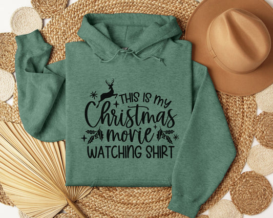 This is my Christmas movie watching shirt - Hoodie