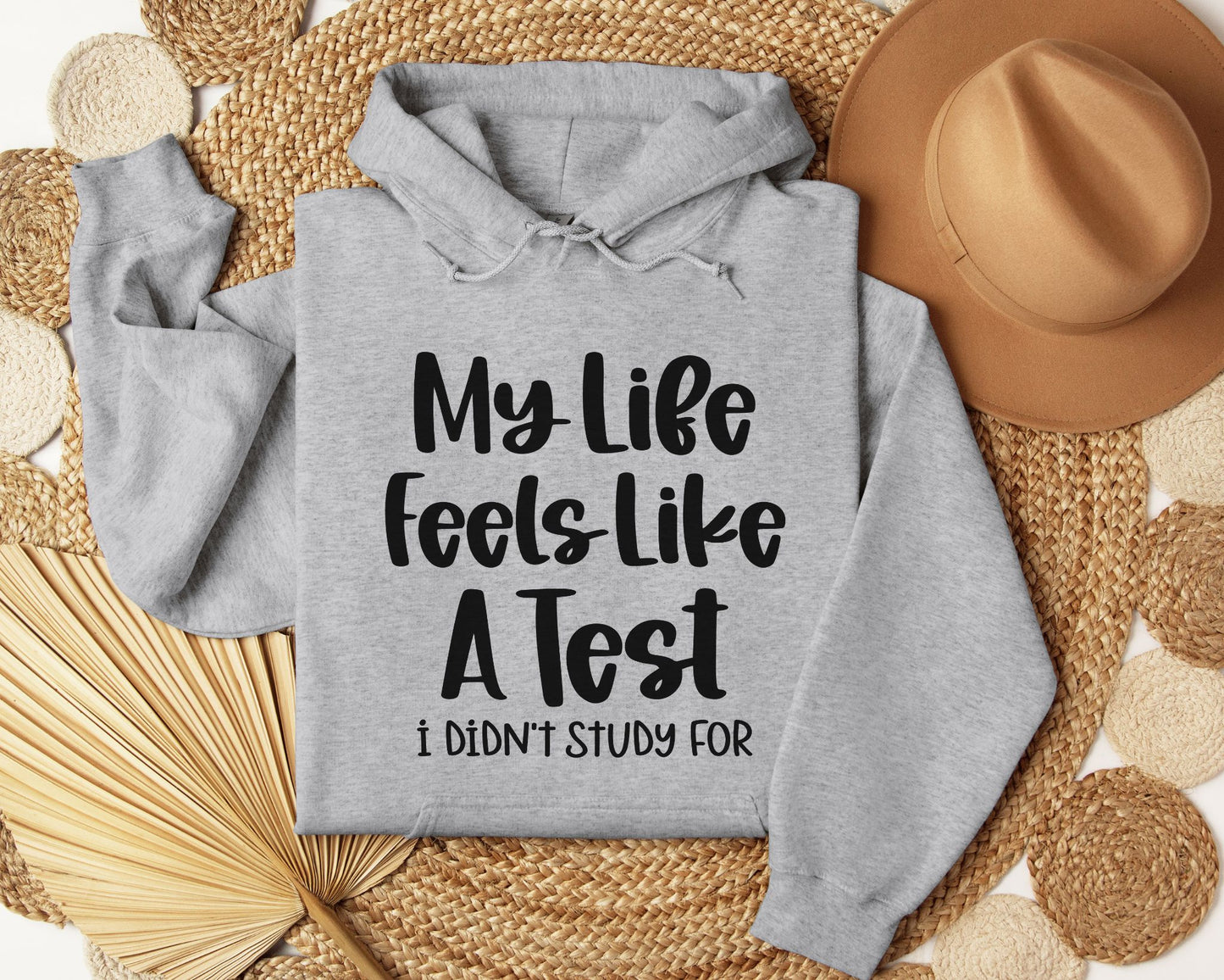 My life feels like a test - Hoodie