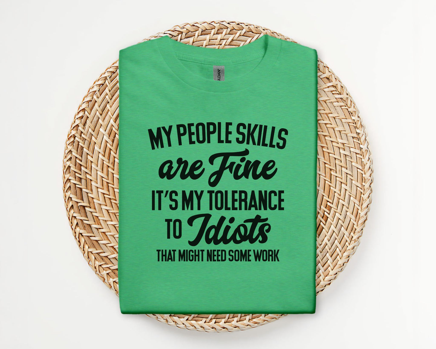 My people skills are fine - T-shirt