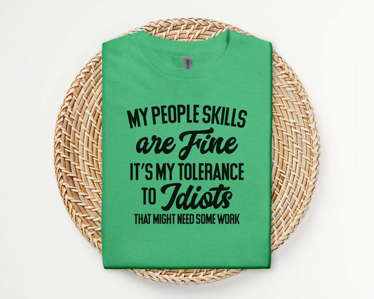 My people skills are fine - T-shirt