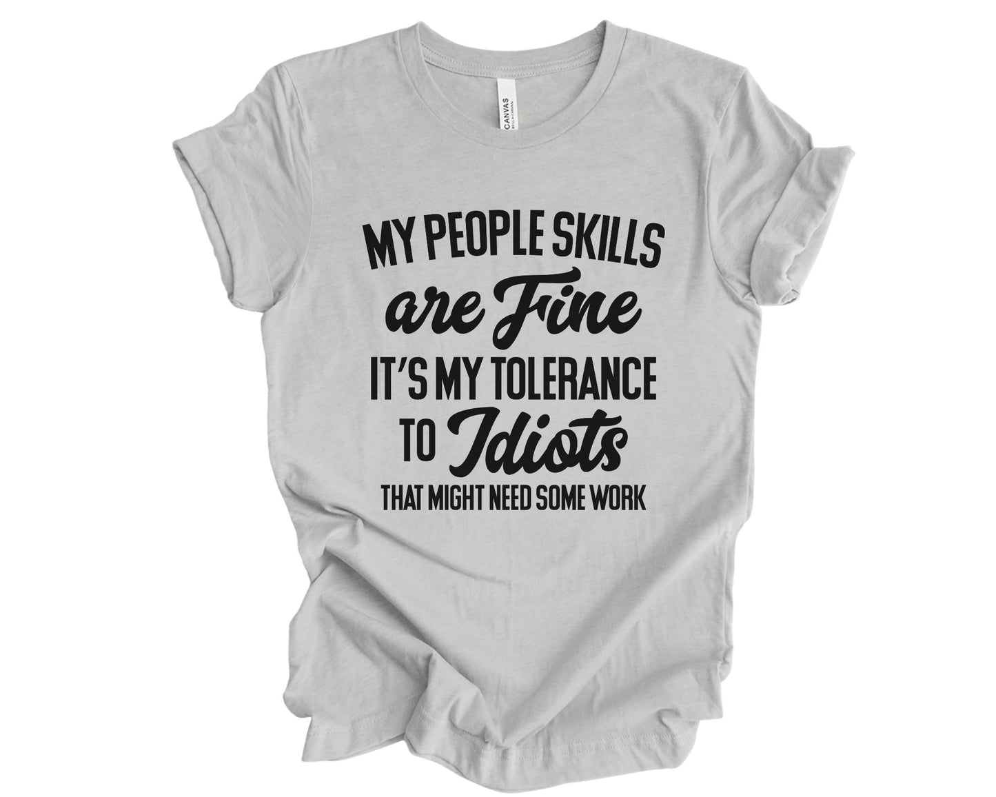 My people skills are fine - T-shirt