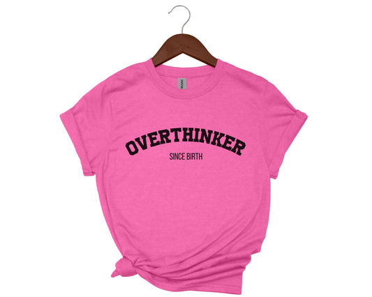 Overthinker - T-shirt