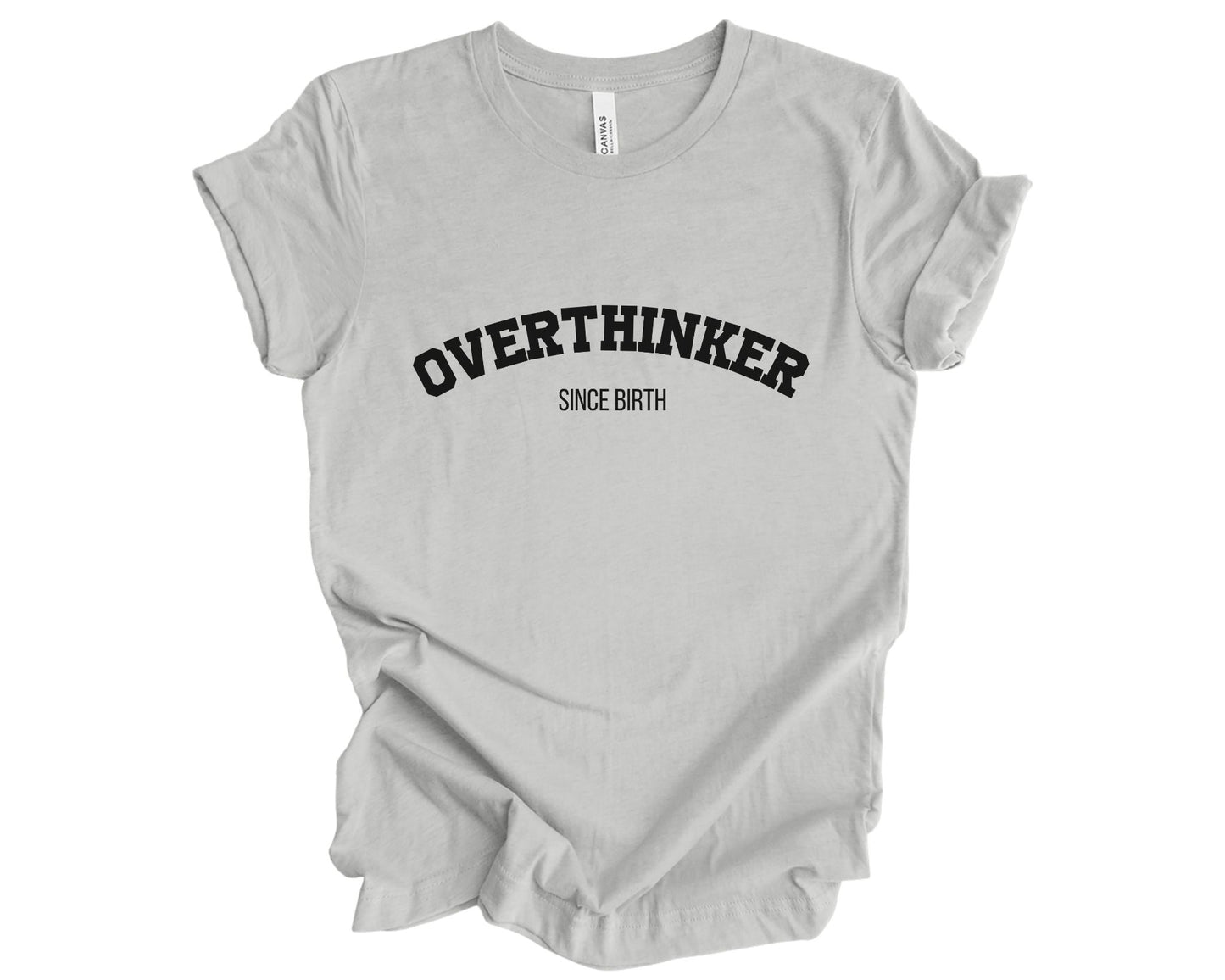 Overthinker - T-shirt