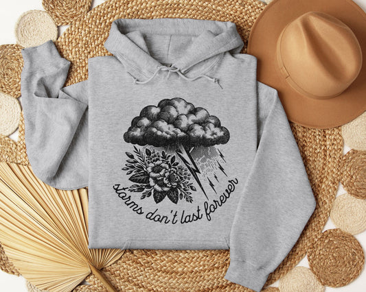 Storms don't last forever - Hoodie