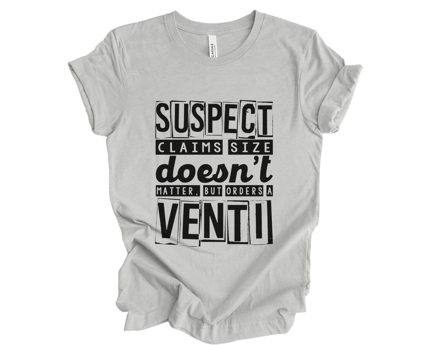 Suspect claims size doesn't matter - T-shirt