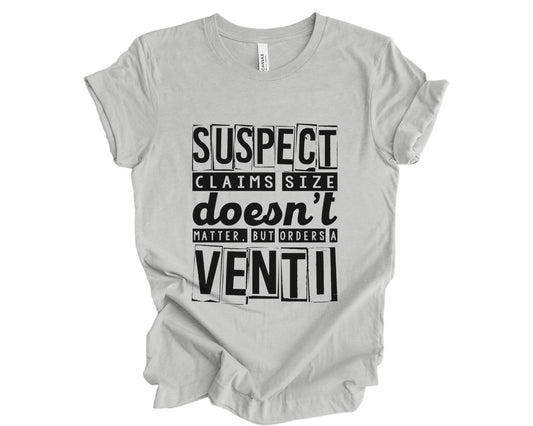 Suspect claims size doesn't matter - T-shirt