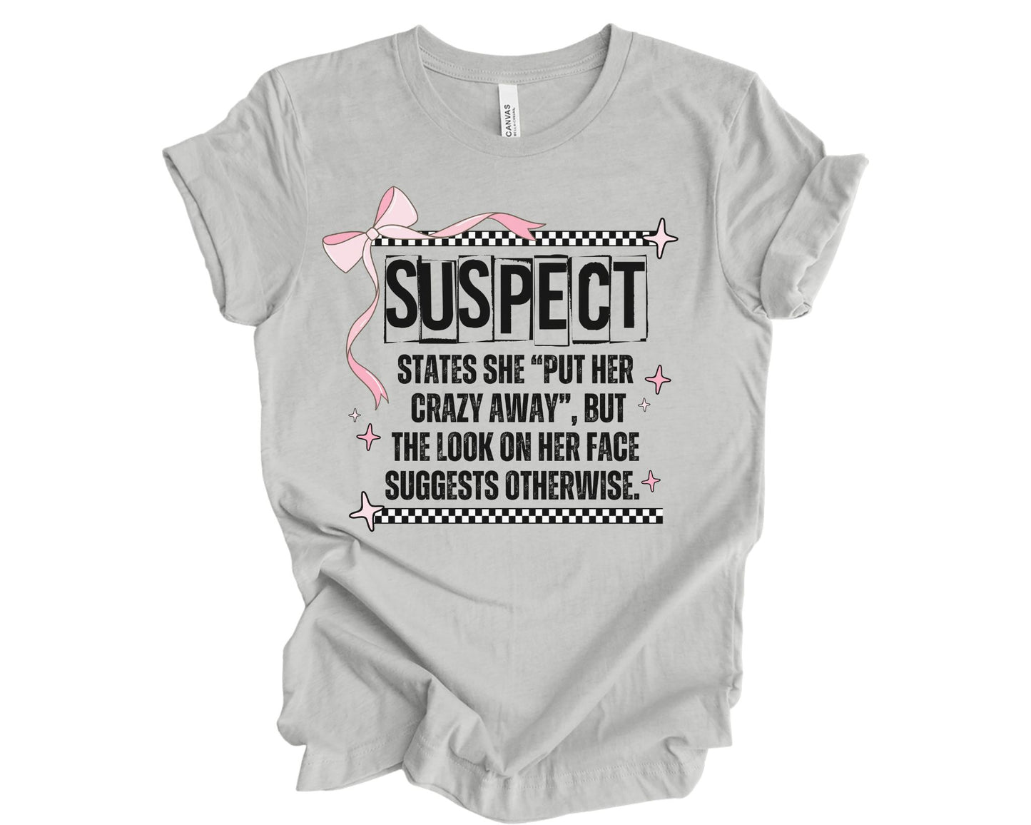 Suspect states she put her crazy away