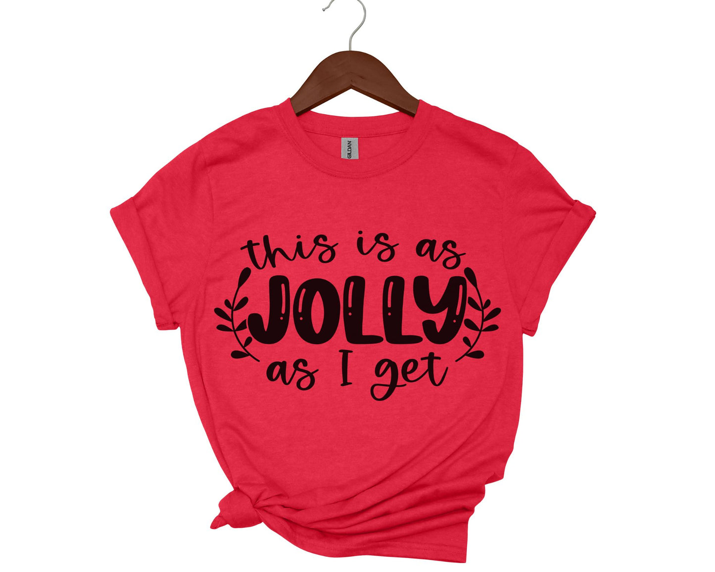 This is as jolly as I get - T-shirt