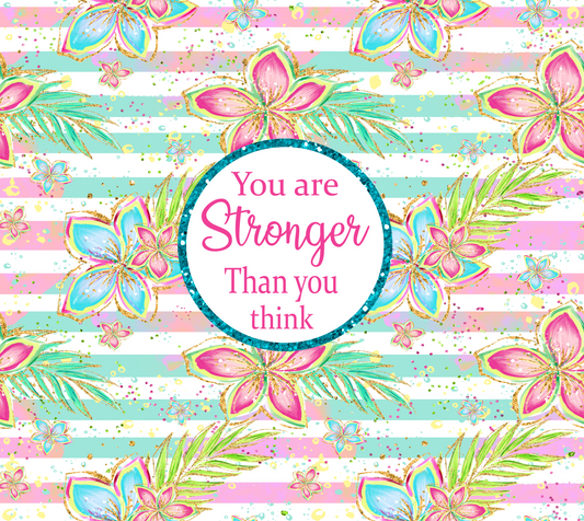 You are Stronger than you think